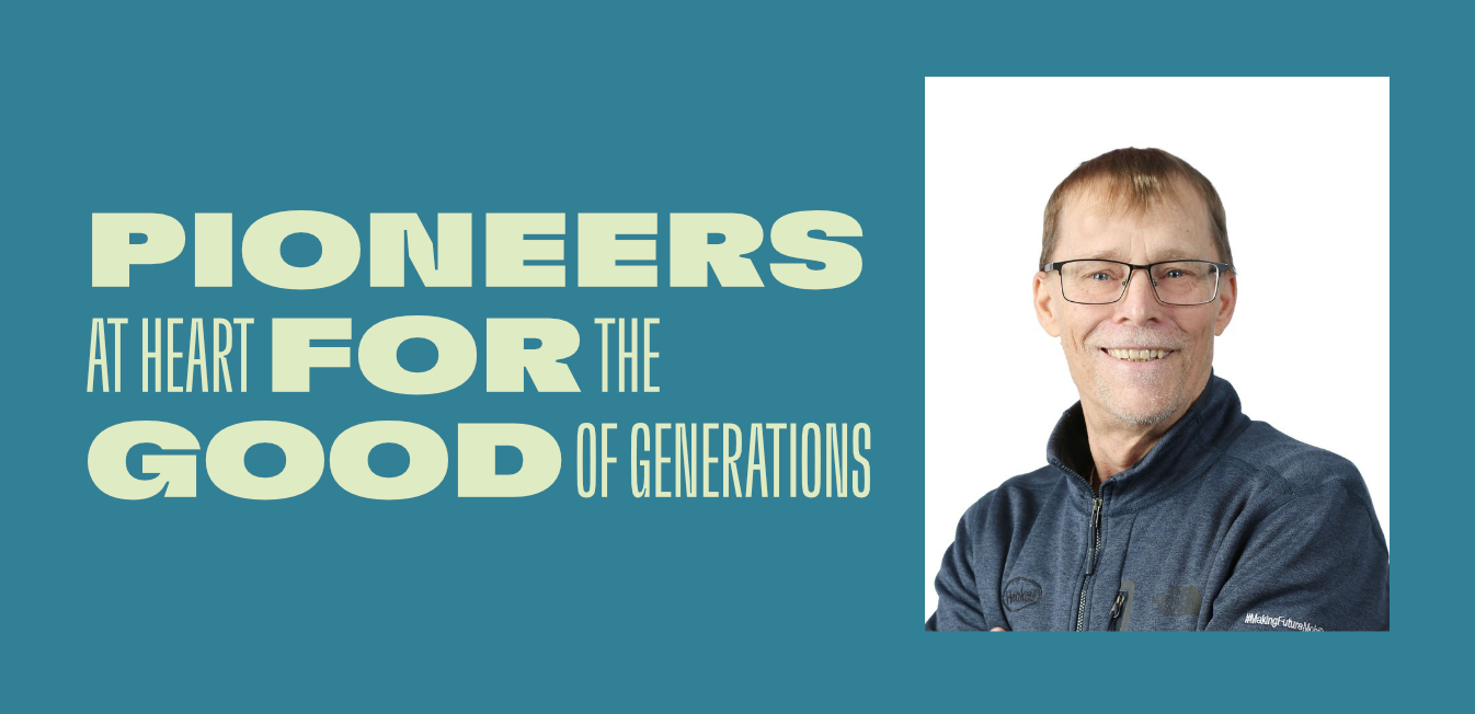 Gerry Bechard: Pioneers at heart for the good of generations
