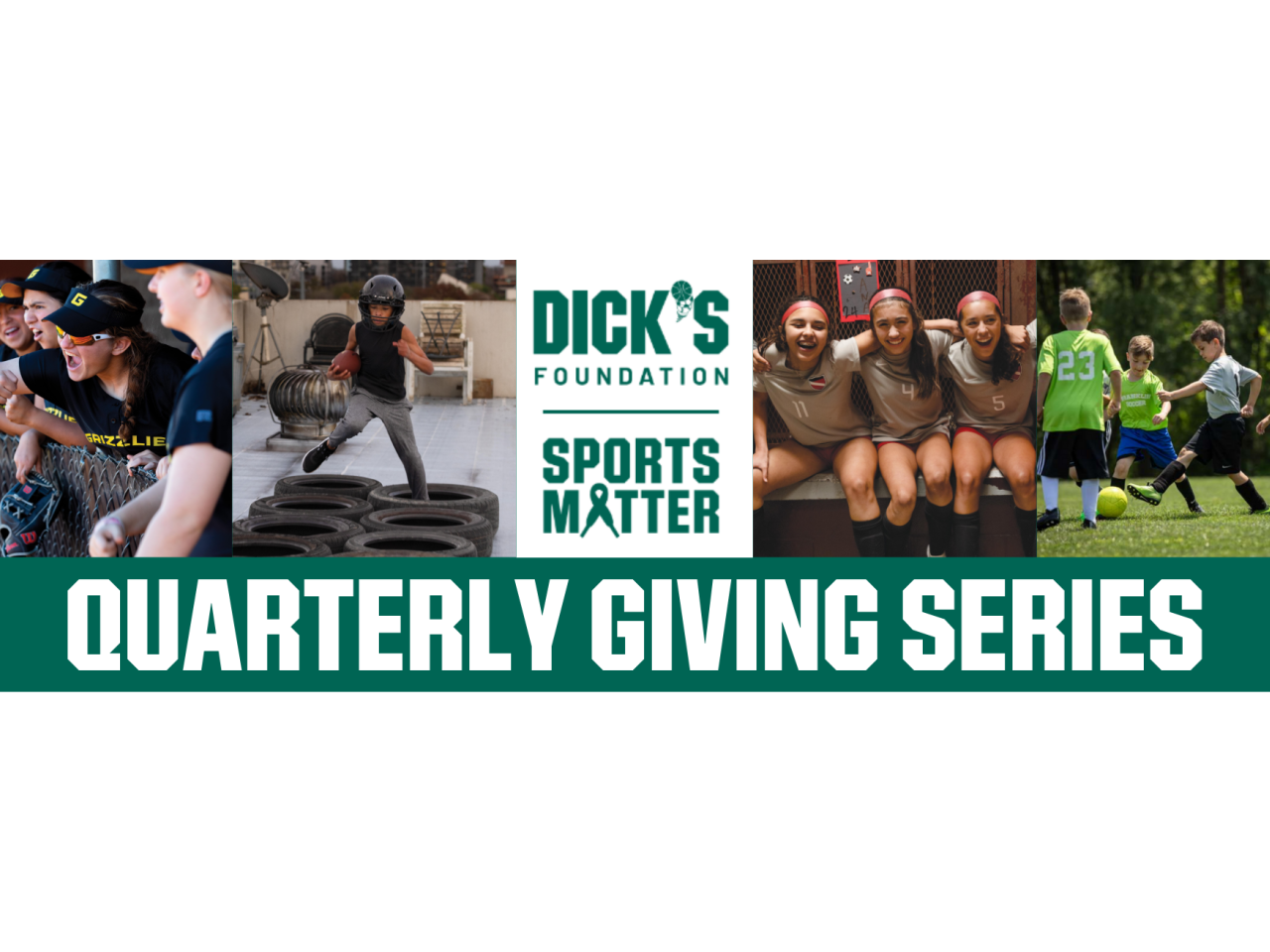 DICK'S Foundation Quarterly Giving Series.