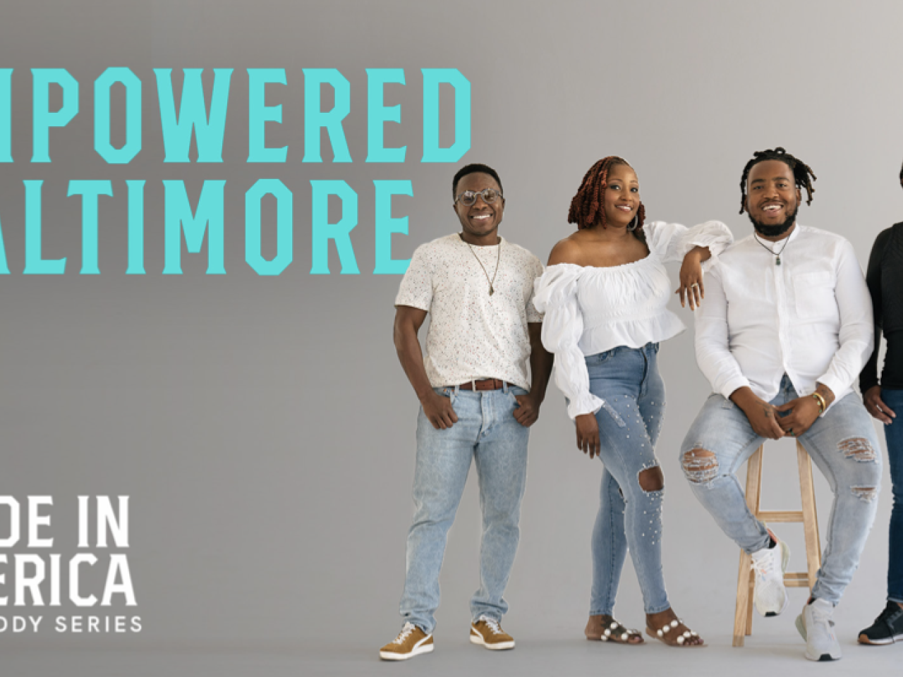 Empowered Baltimore: Made in America
