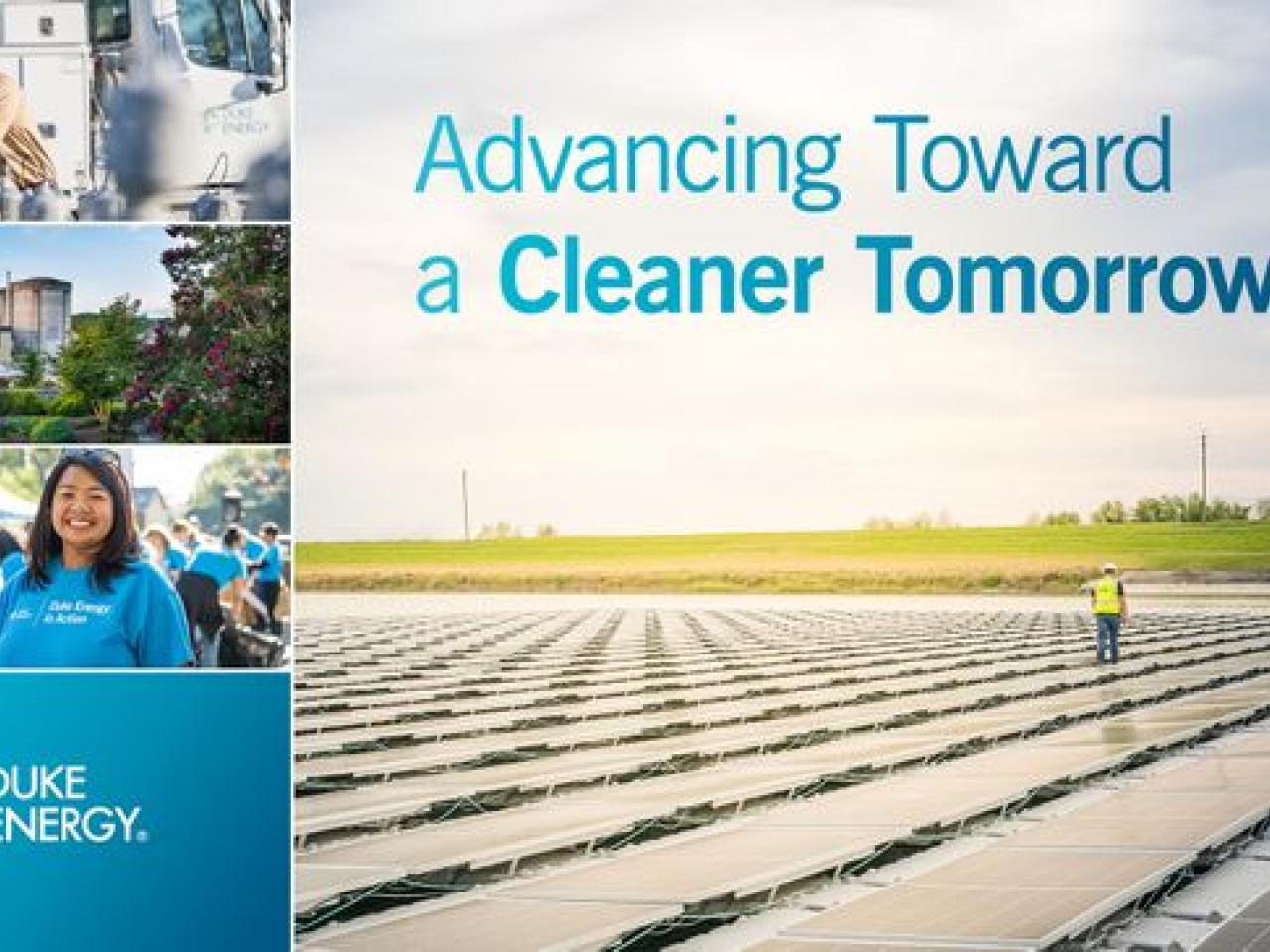 "Advancing Toward a Cleaner Tomorrow" and collage of images with Duke Energy logo.