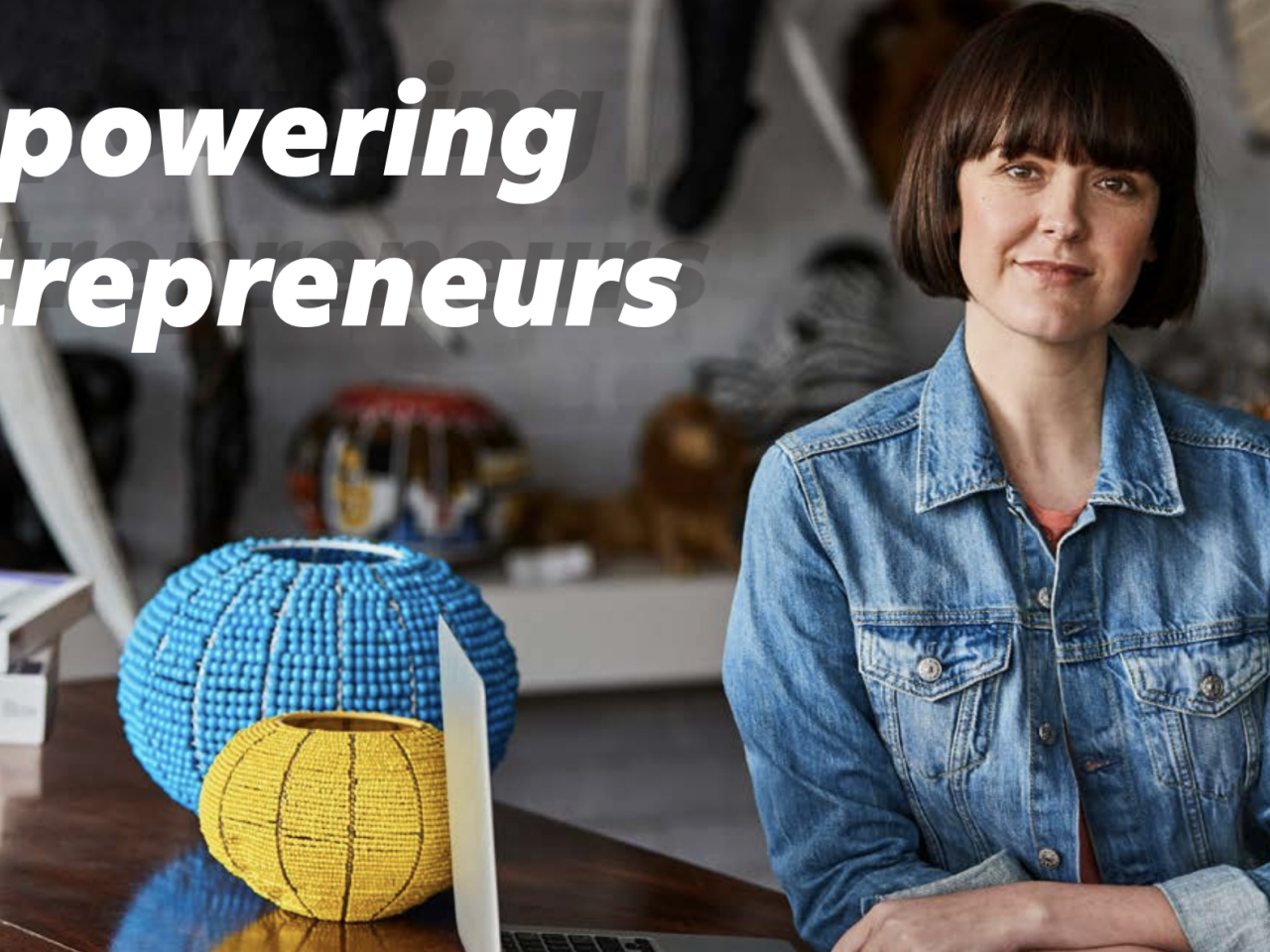 "Empowering entrepreneurs"
