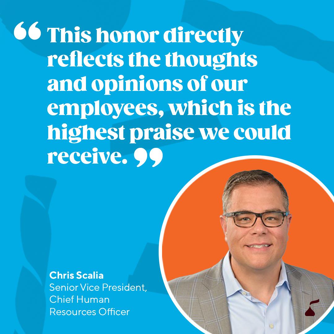 Headshot of Chris Scalia, next to the text: "This honor directly reflects the thoughts and opinions of our employees, which is the highest praise we could receive."