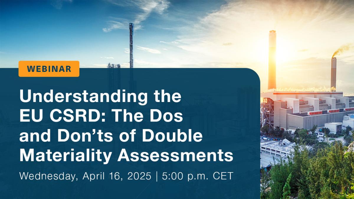 Complimentary Webinar: Understanding the EU CSRD: The Dos and Don’ts of Double Materiality Assessments