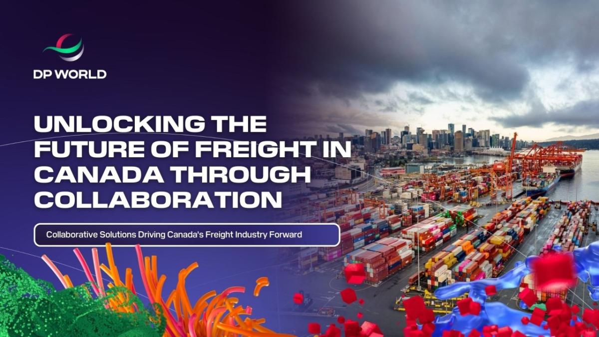 Unlocking the Future of Freight in Canada through Collaboration 