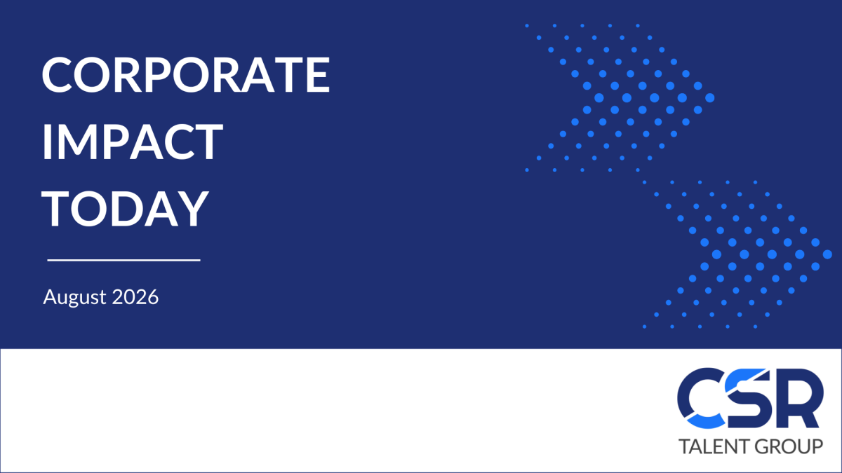 CSR Talent Group Corporate Impact Today August 2026