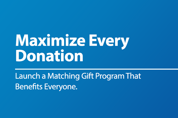 Why Your Company Should Offer a Matching Gift Program