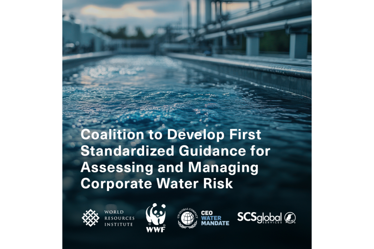 Coalition to Develop First Standardized Guidance for Assessing and Managing Corporate Water Risk