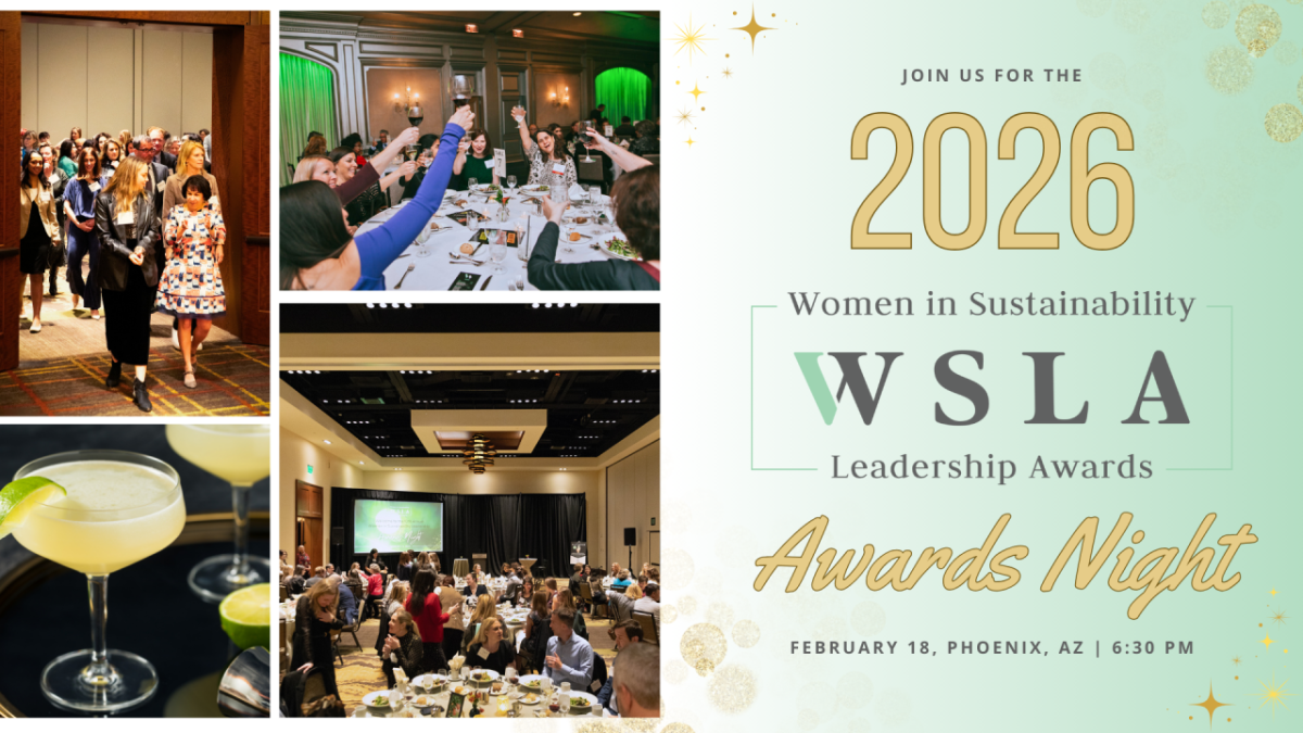 collage of photos and "2026 Women in Sustainability WSLA Leadership Awards, Awards Night"