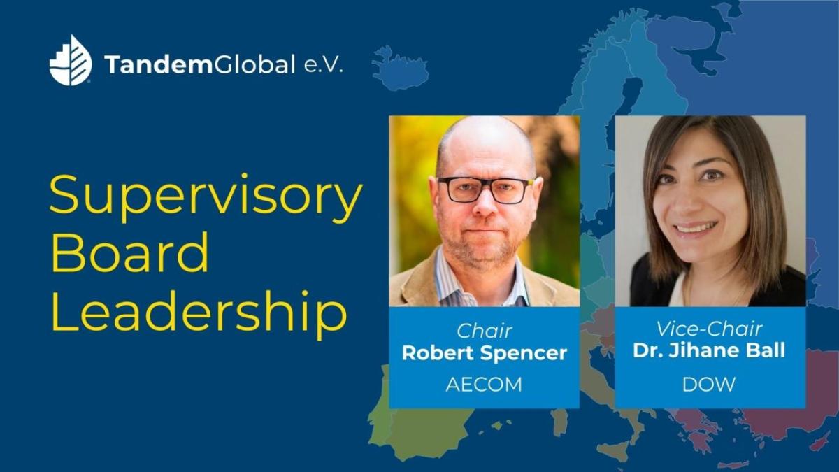 AECOM’s Robert Spencer and Dow’s Dr. Jihane Ball to lead Supervisory Board guiding Tandem Global’s European strategy and corporate engagement.
