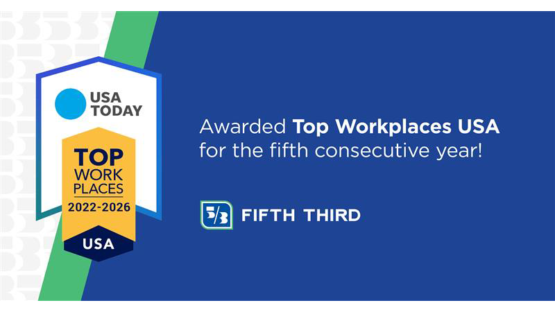 USA TODAY TOP WORKPLACES 2022-2026 USA logo: "Awarded Top Workplaces USA for the fifth consecutive year!" Fifth Third
