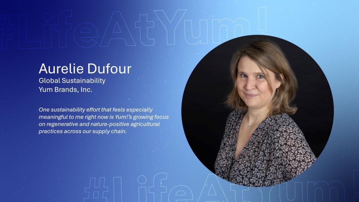 Aurelie Dufour, Global Sustainability at Yum Brands, Inc.
