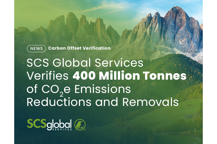 SCS Global Services Verifies 400 Million Tonnes of CO2e Emissions Reductions and Removals 