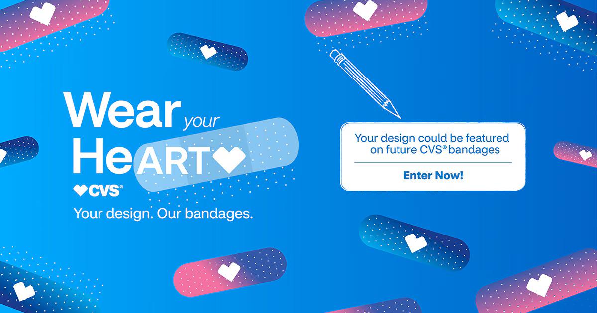 Wear your HeART: Your design. Our Bandages. Your design could be featured on future CVS bandages. Enter now.