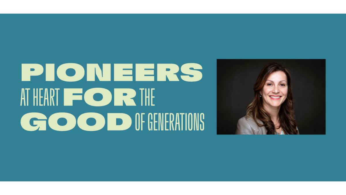 "PIONEERS AT HEART FOR THE GOOD IF GENERATIONS"
