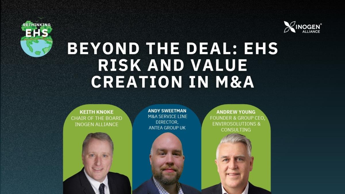 Beyond the Deal: EHS Risk and Value Creation in M&A