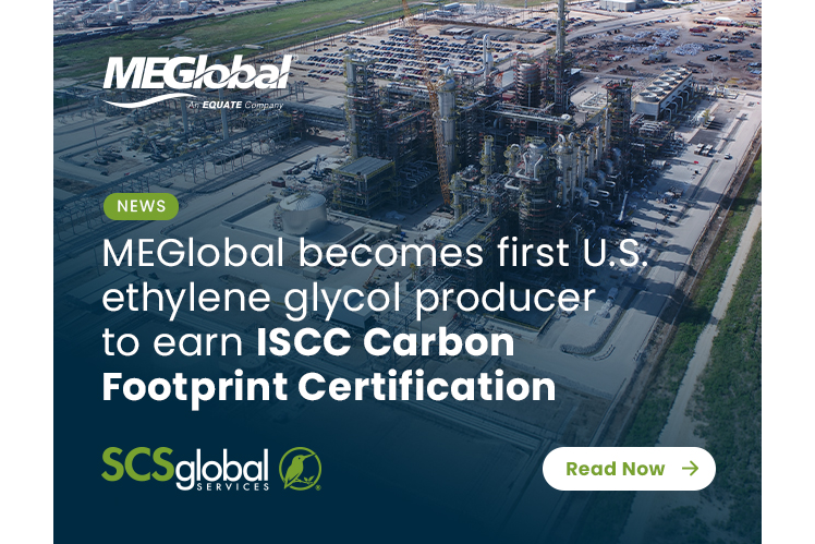 MEGlobal becomes first U.S. ethylene glycol producer to earn ISCC Carbon Footprint Certification