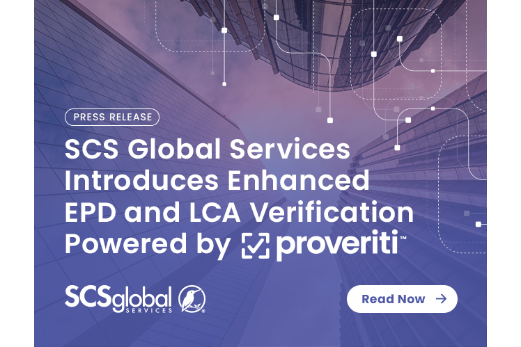 SCS Global Services Introduces Enhanced EPD and LCA Verification Powered by Proveriti™ 