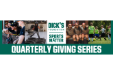 DICK'S Foundation Quarterly Giving Series.