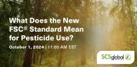 What Does the New FSC® Standard Mean for Pesticide Use?