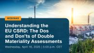 Complimentary Webinar: Understanding the EU CSRD: The Dos and Don’ts of Double Materiality Assessments