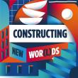 Constructing New Worlds
