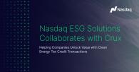 "Nasdaq ESG Solutions Collaborates with Crux Helping Companies Unlock Value with Clean Energy Tax Credit Transactions"