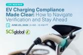 Complimentary Webinar: EV Charging Compliance Made Clear: How to Navigate Verification and Stay Ahead