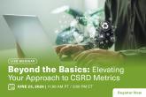 Beyond the Basics: Elevating Your Approach to CSRD Metrics