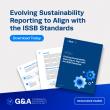 G&A Resource Paper: Evolving Sustainability Reporting to Align with the ISSB Standards