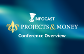 Infocast Projects & Money Conference Overview