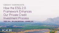 "Credit Viewpoints: How the ESG 2.0 Framework Enhances Our Private Credit Investment Process"