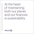 "At the heart of maintaining both our planet and our finances is sustainability."