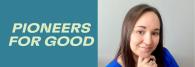 "Pioneers for Good" next o headshot of Megan McKray