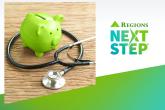 green piggy bank with stethoscope around it. Regions logo and "Next step"