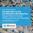 Complimentary Webinar: Introduction to the Certification Standard for Responsible Advanced/Chemical/Molecular Recycling