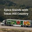 "Sysco Stands with Texas Hill Country"