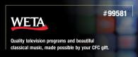 "WETA #99581 Quality Television Programs and Beautiful Classical Music, made possible by your CFC gift."
