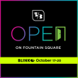 "OPEN On Fountain Square" 5/3 logo and Blink logo. October 17-20.