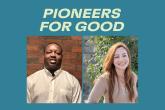 "Pioneers for Good" with headshots of Benny and Cindy