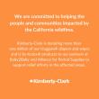 "We are committed to helping the people and communities impacted by the California wildfires. Kimberly-Clark is donating more than one million of our Huggies diapers and wipes and U by Kotex products to our partners at Baby2Baby and Alliance for Period Supplies to support relief efforts in the affected areas."
