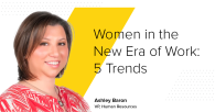 Ashley Baron, Vice President of Human Resources for Stanley Black & Decker. Graphic Reads: Women in the New Era of Work: 5 Trends