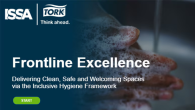 ISSA and Tork: Frontline excellence. Delivering clean, safe and welcoming spaces via the inclusive hygiene framework.