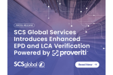SCS Global Services Introduces Enhanced EPD and LCA Verification Powered by Proveriti™ 