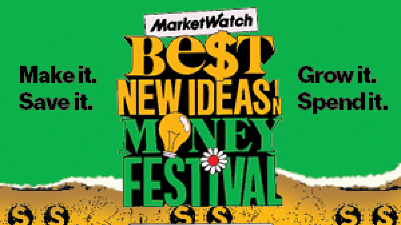 MarketWatch’s Best New Ideas in Money Festival