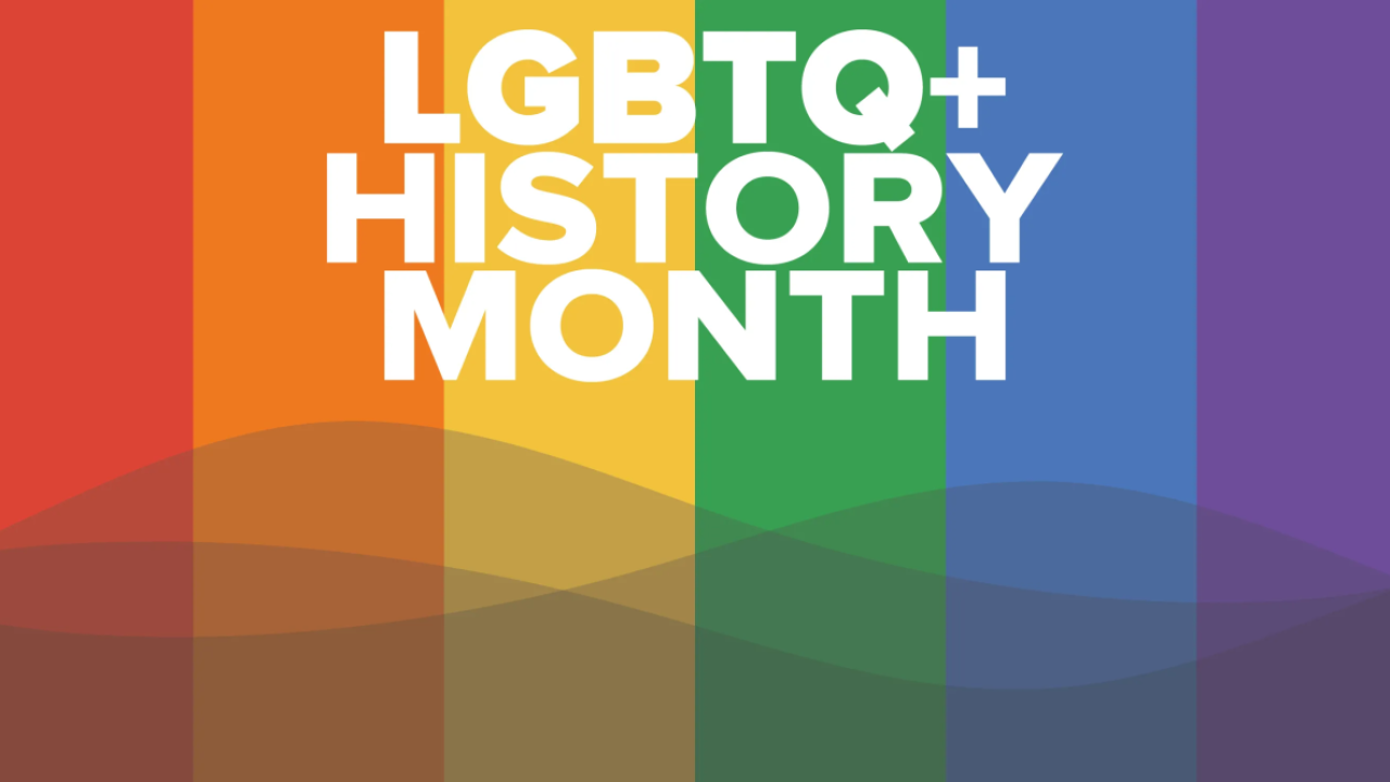 "LGBTQ+ History Month" displayed over rainbow background