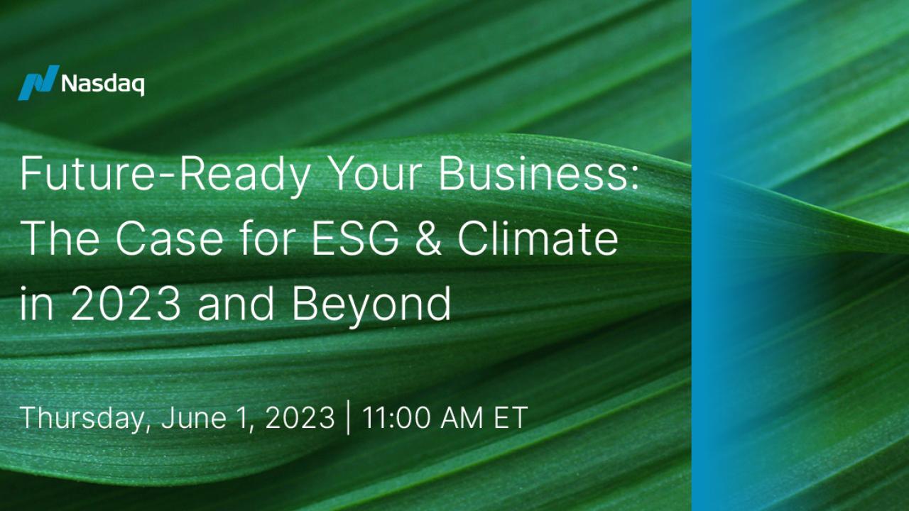 "Future-Ready Your Business: The Case for ESG & Climate in 2023 and Beyond"
