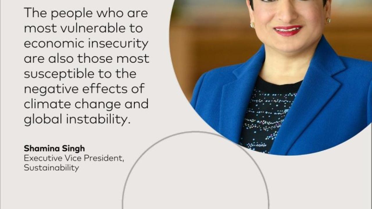 "The people who are most vulnerable to economic insecurity are also those most susceptible to the negative effects of climate change and global instability."