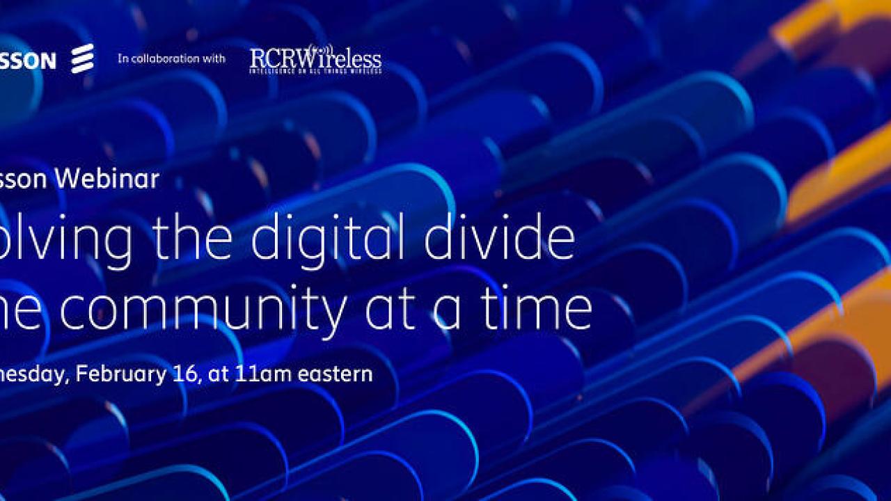 webinar poster reading "Ericsson Webinar, Solving the digital divide one community at a time"