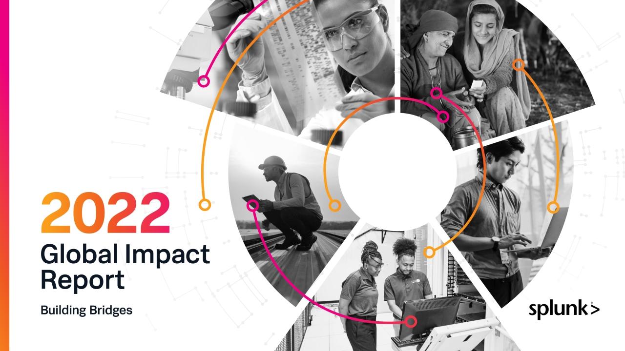 Splunk 2022 Global Impact Report Building Bridges