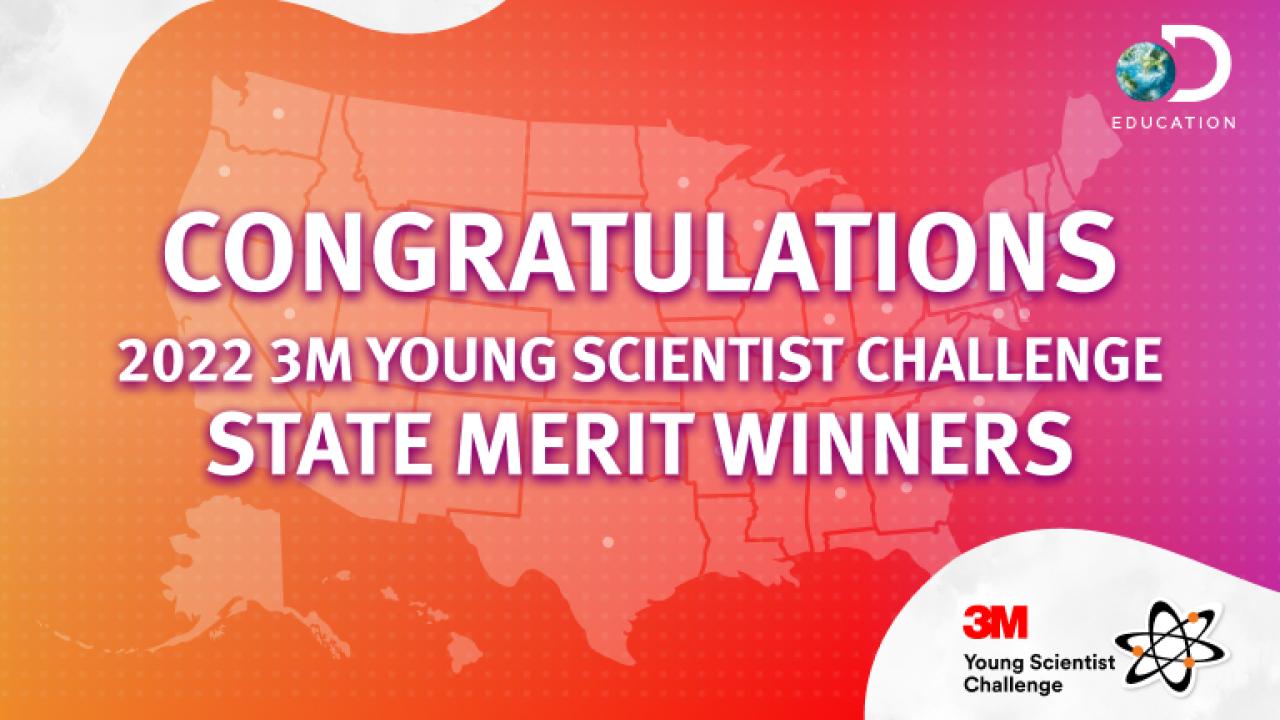 Text over map of the U.S reads: Congratulations 2022 3M young scientist challenge state merit winners